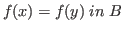 $f(x)=f(y) \;in\;B$